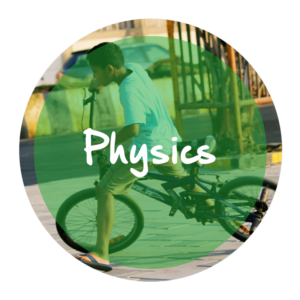 The word "Physics" appears in a green circle atop a picture of a kid playing outside on a bike.
